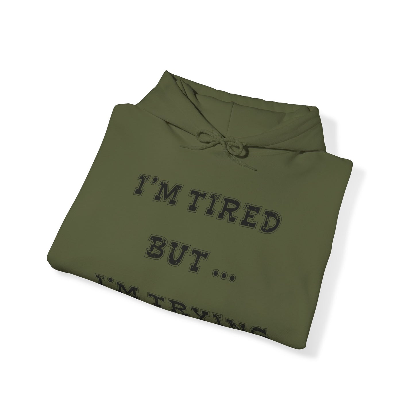 I'm Tired but I'm Trying Heavy Blend™ Hooded Sweatshirt