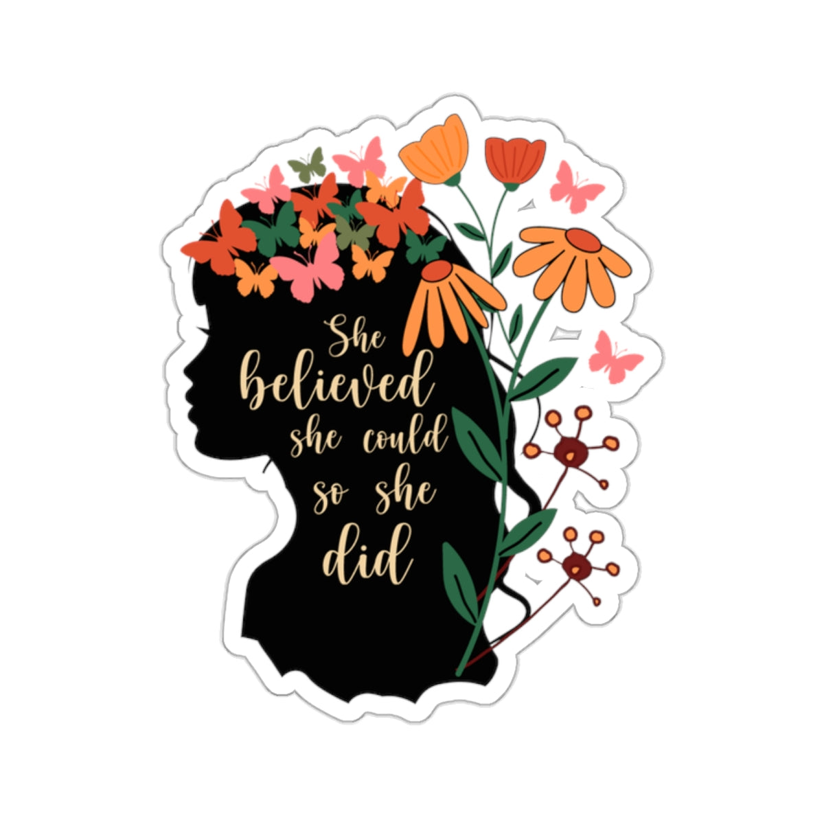 She Believed She Could So She Did Kiss-Cut Sticker