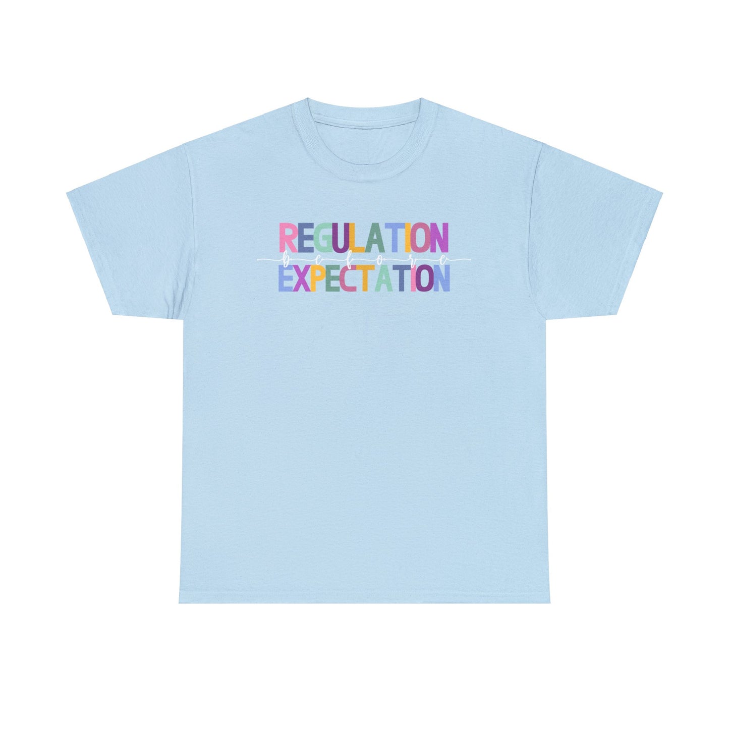 Regulation Before Expectation Heavy Cotton Tee