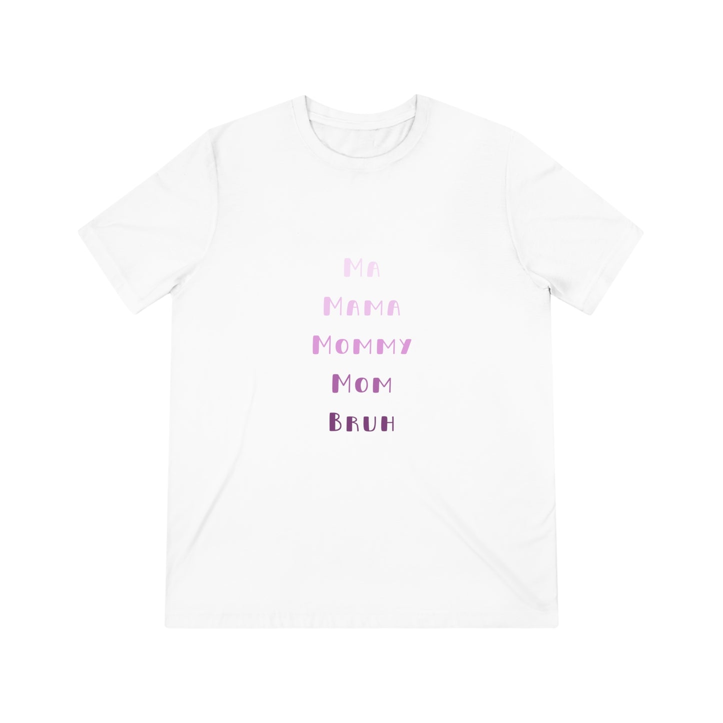 Pink Ma, Mama, Mommy, Mom, Bruh Triblend Tee