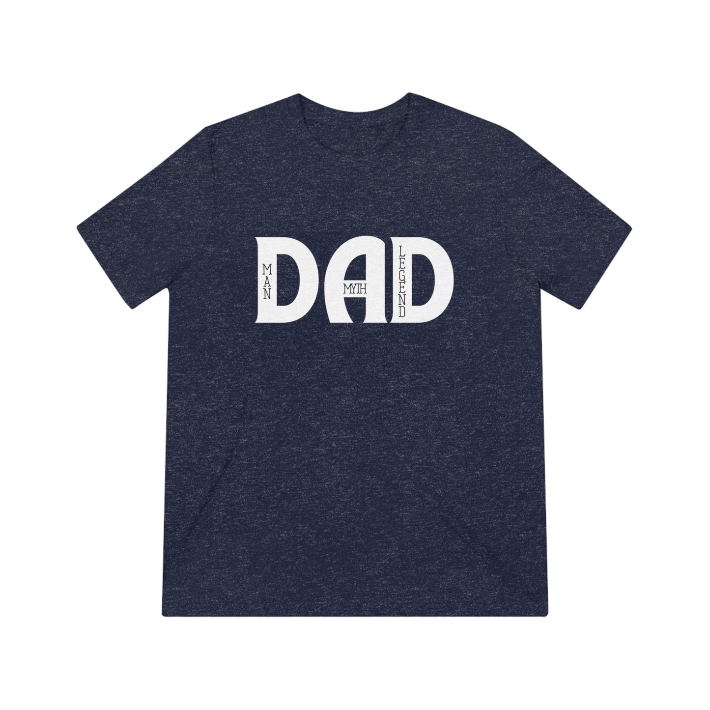Dad: Man, Myth, Legend Triblend Tee