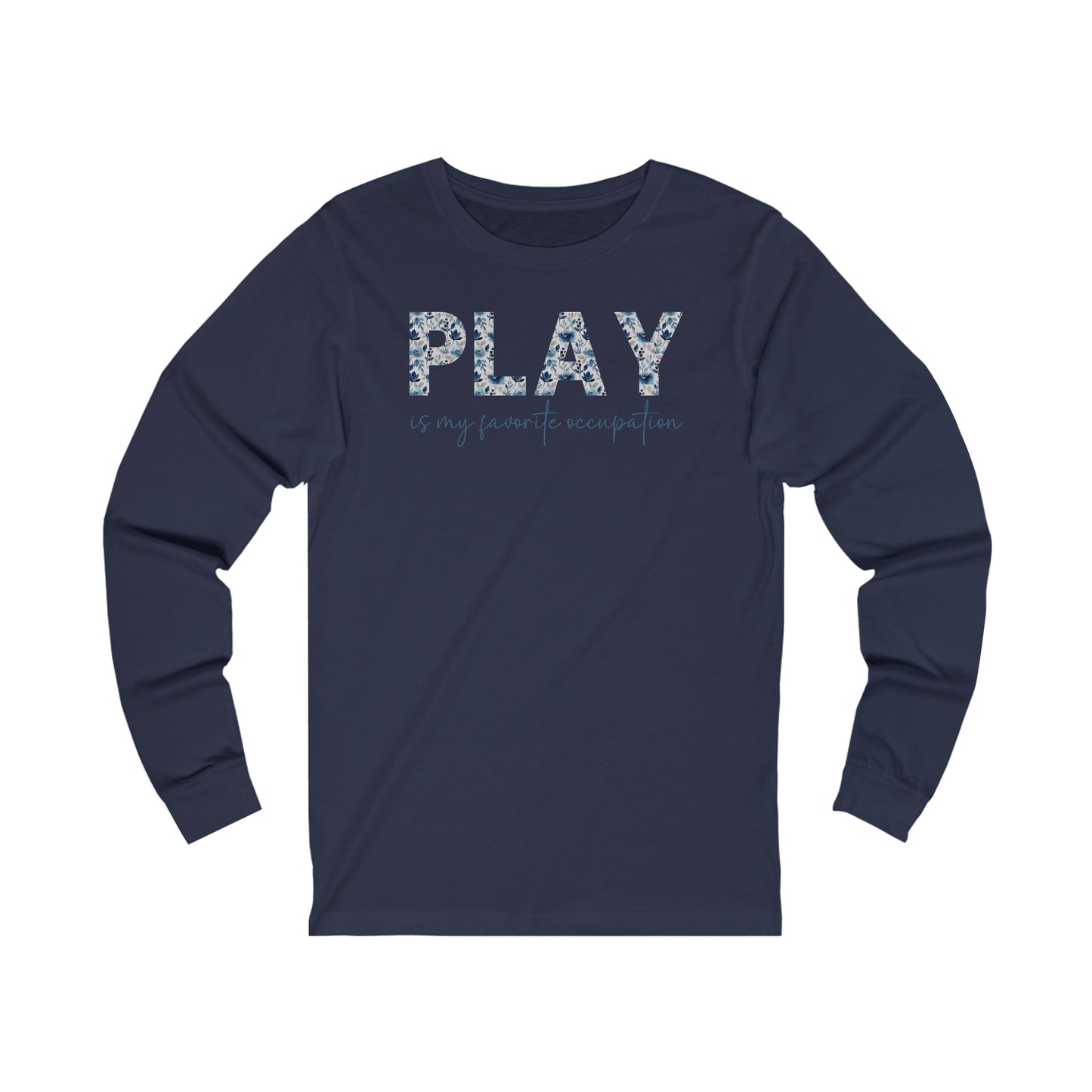 Play is my Favorite Occupation Jersey Long Sleeve Tee