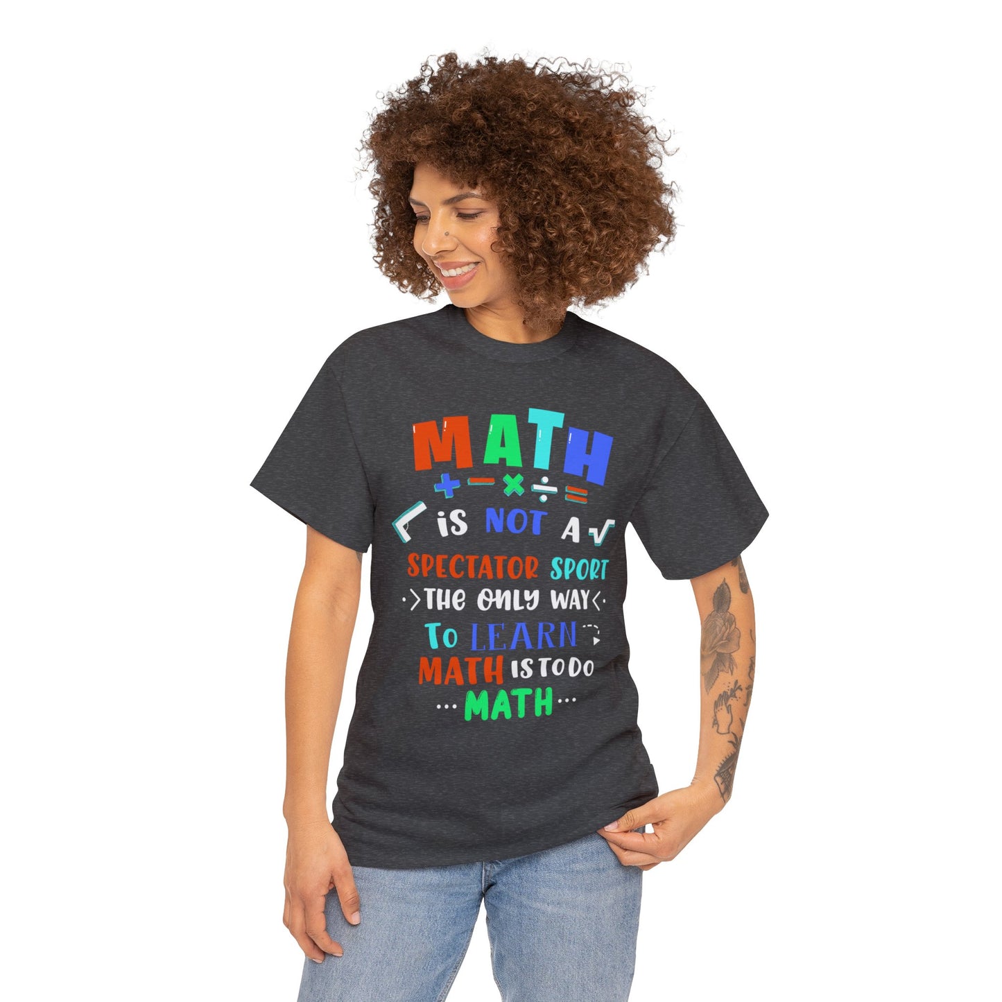 Math is Not a Spectator Sport Heavy Cotton Tee