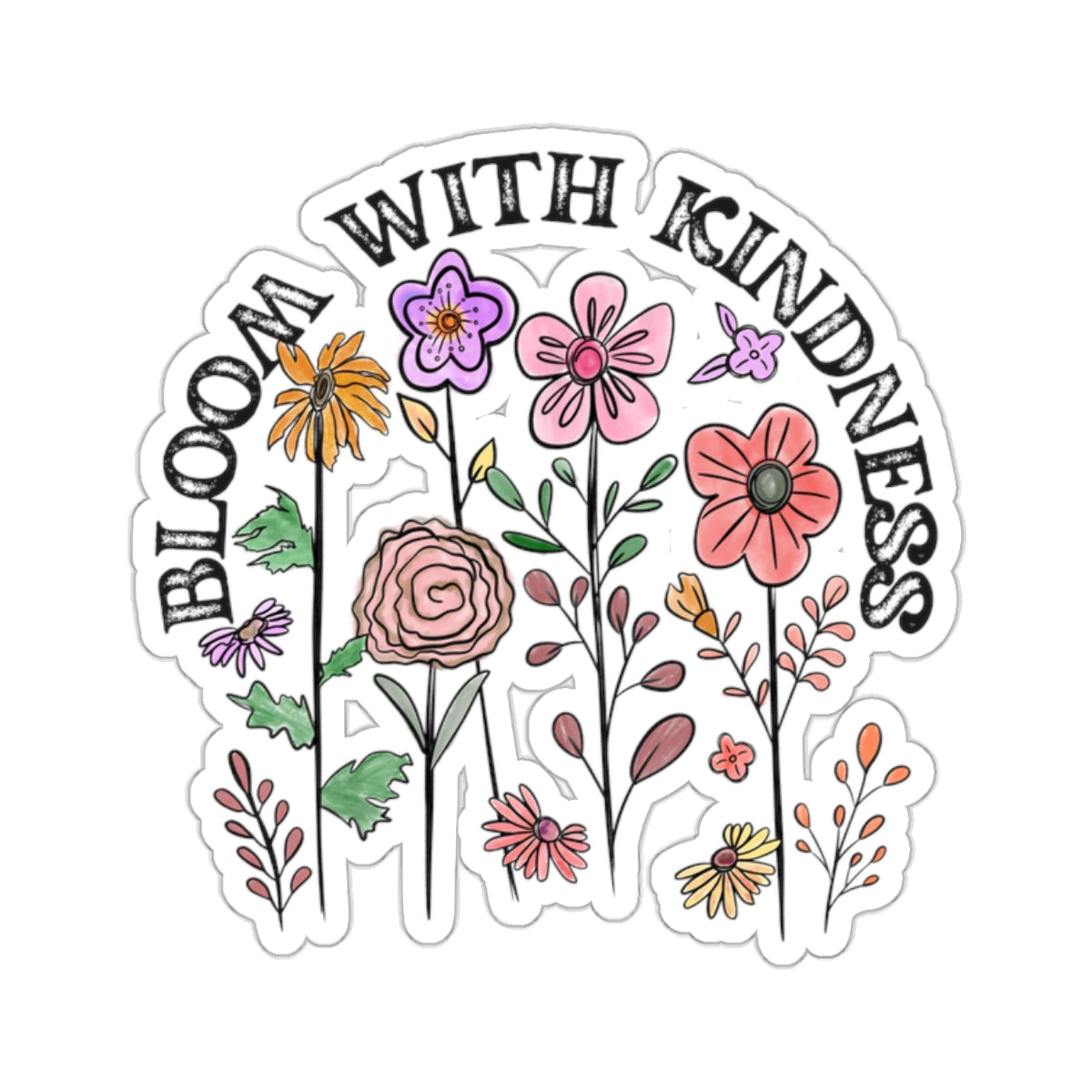 Bloom With Kindness Kiss-Cut Sticker