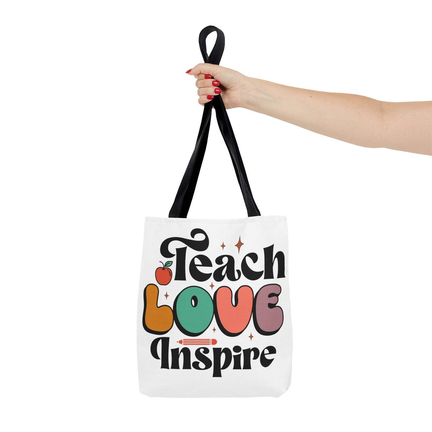Teach Love Inspire Tote Bag