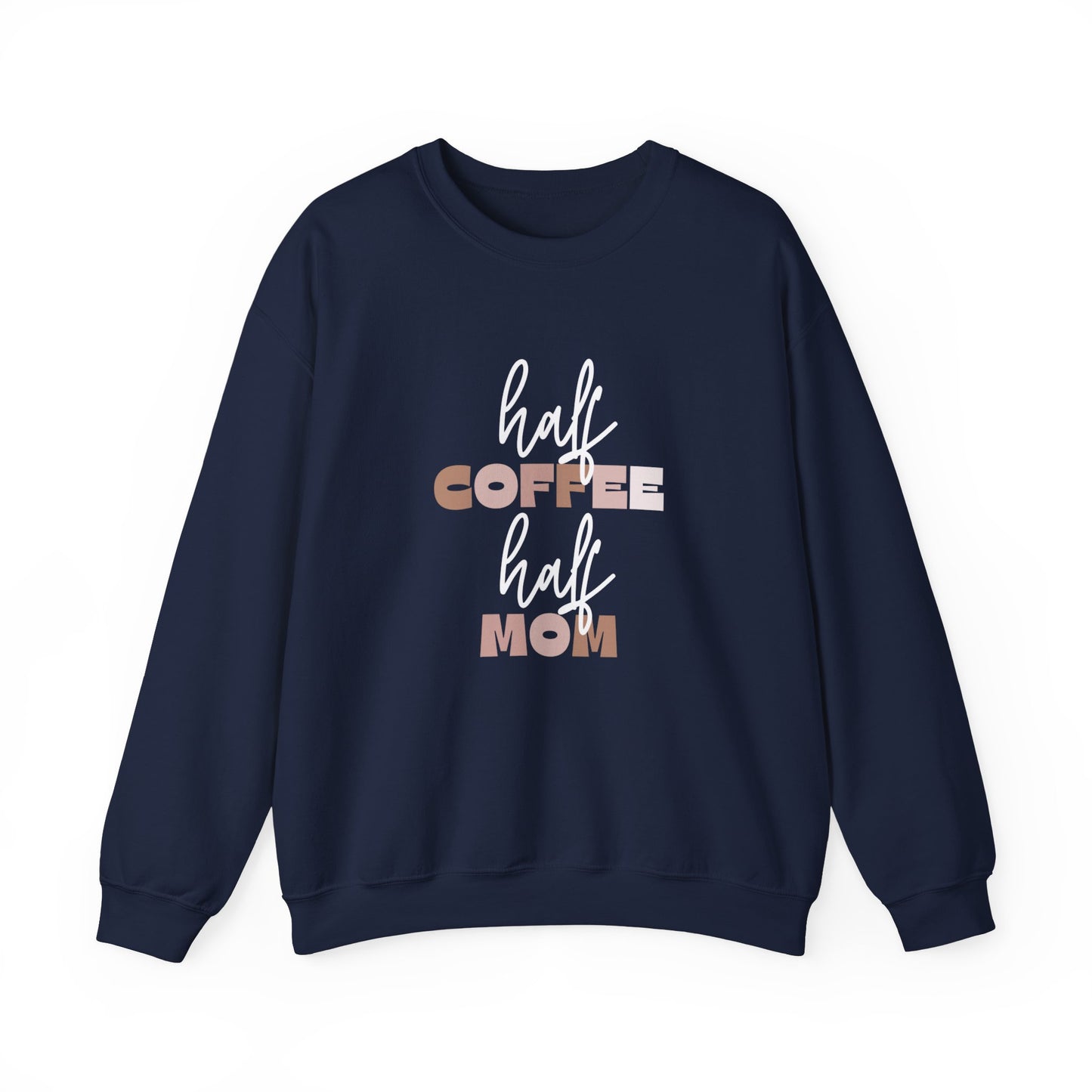 Half Coffee Half Mom Heavy Blend™ Crewneck Sweatshirt