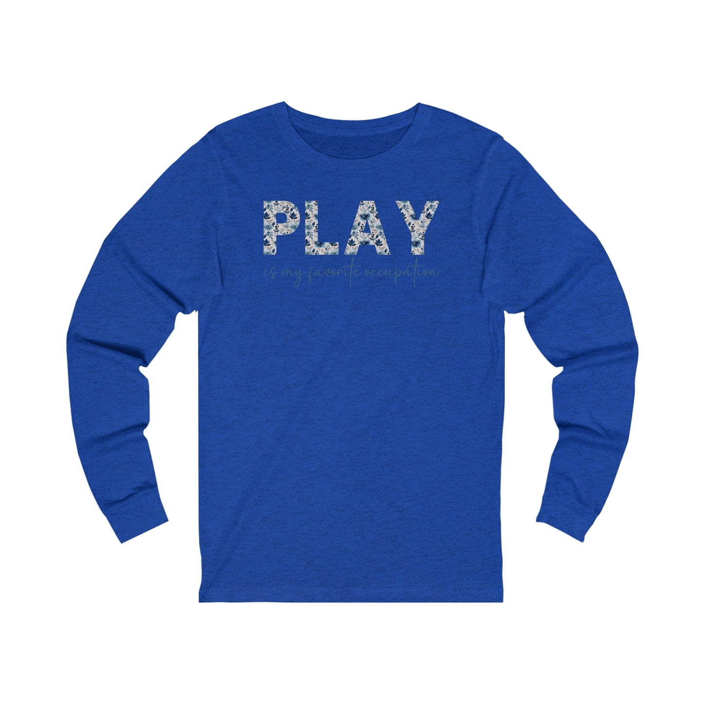 Play is my Favorite Occupation Jersey Long Sleeve Tee