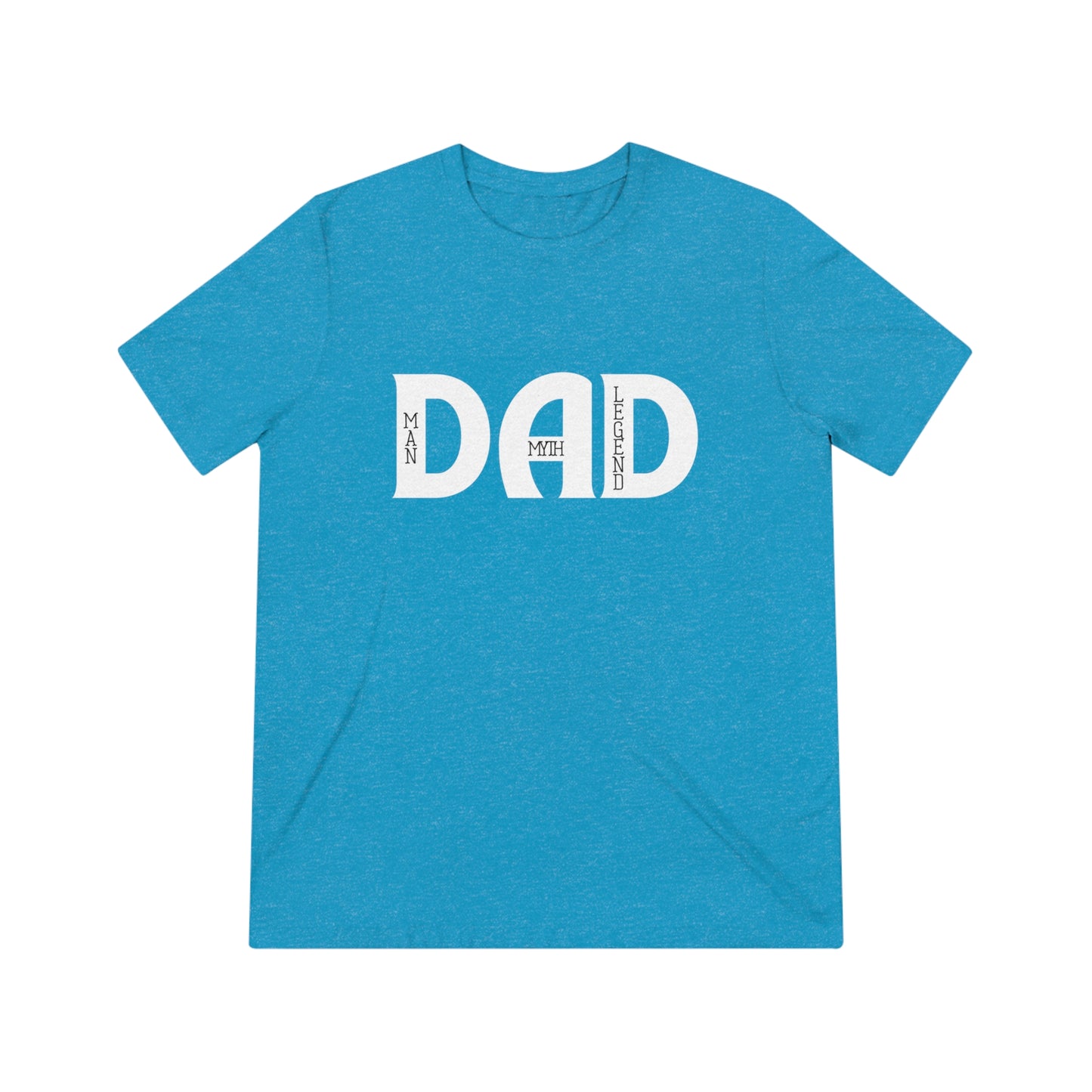 Dad: Man, Myth, Legend Triblend Tee