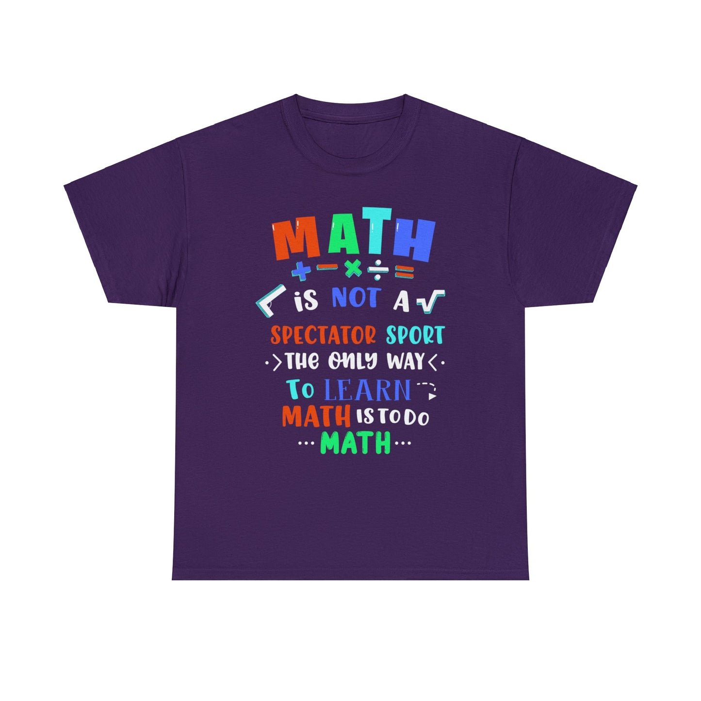 Math is Not a Spectator Sport Heavy Cotton Tee