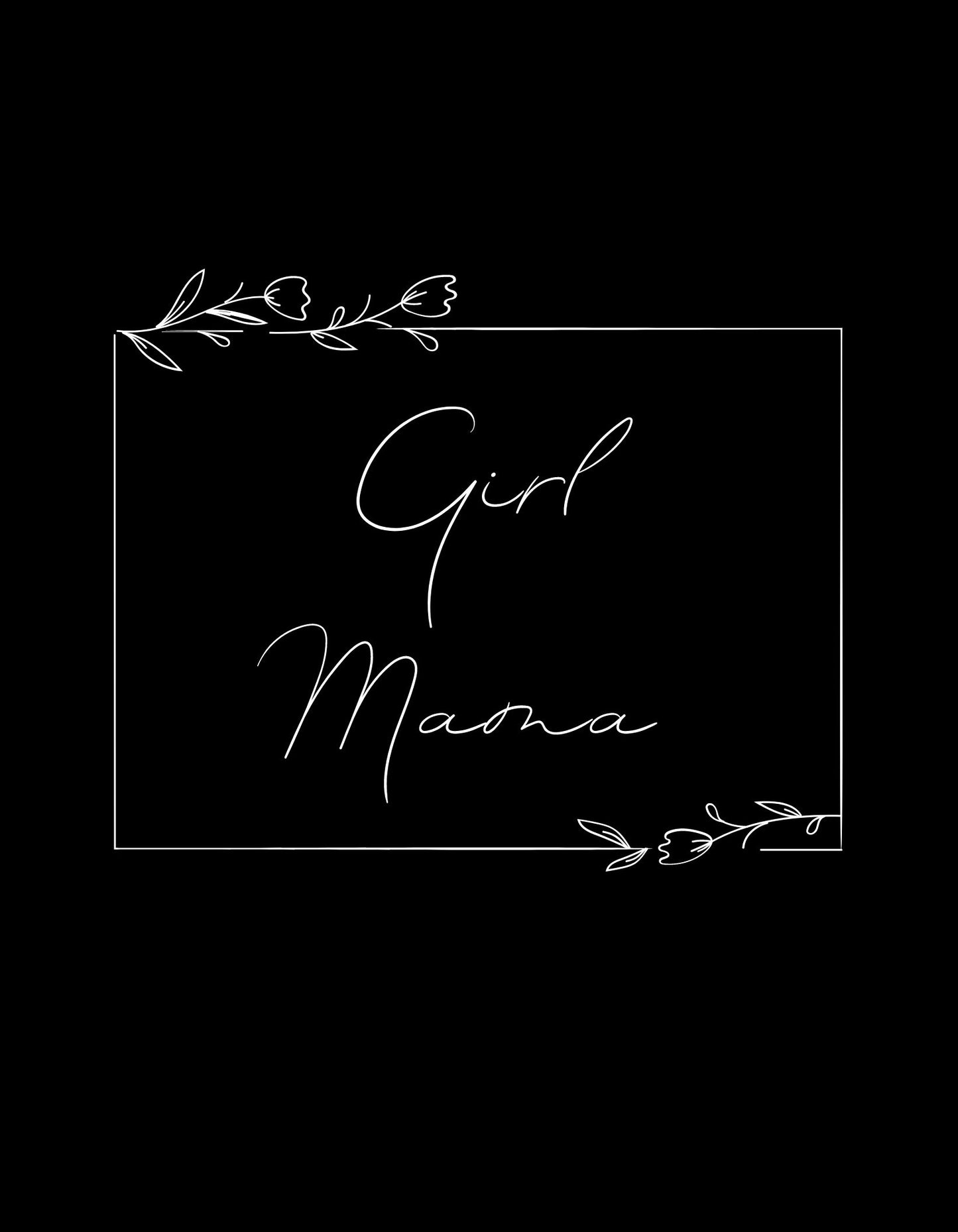 Floral Girl Mama Digital Download