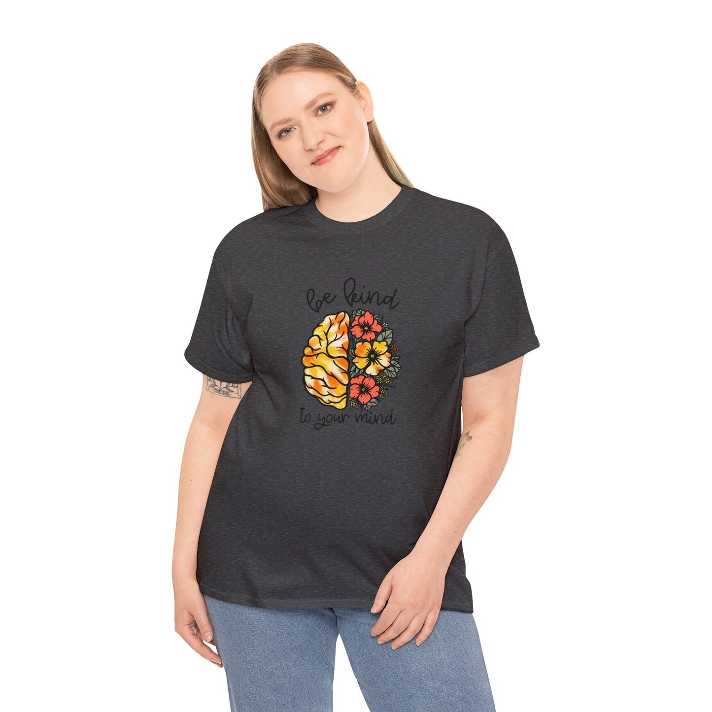 Be Kind To Your Mind Heavy Cotton Tee