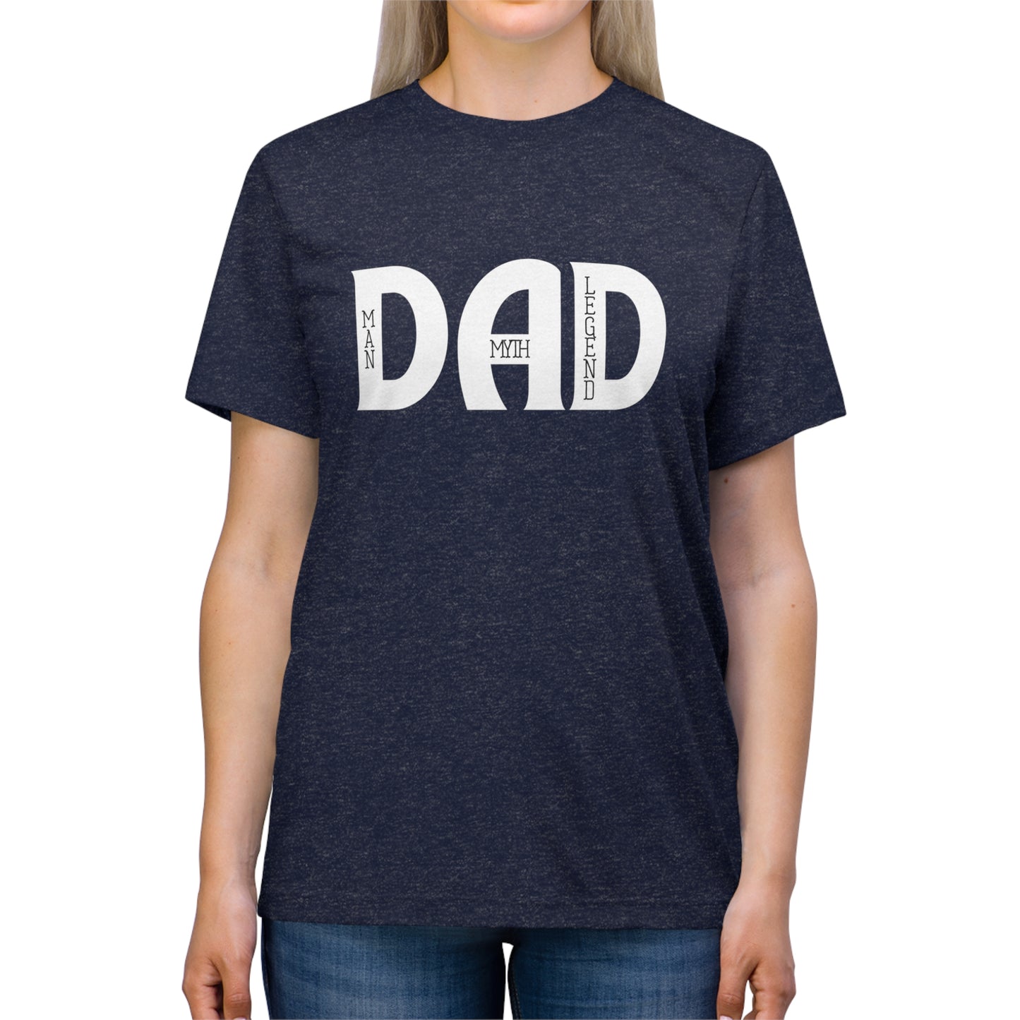 Dad: Man, Myth, Legend Triblend Tee