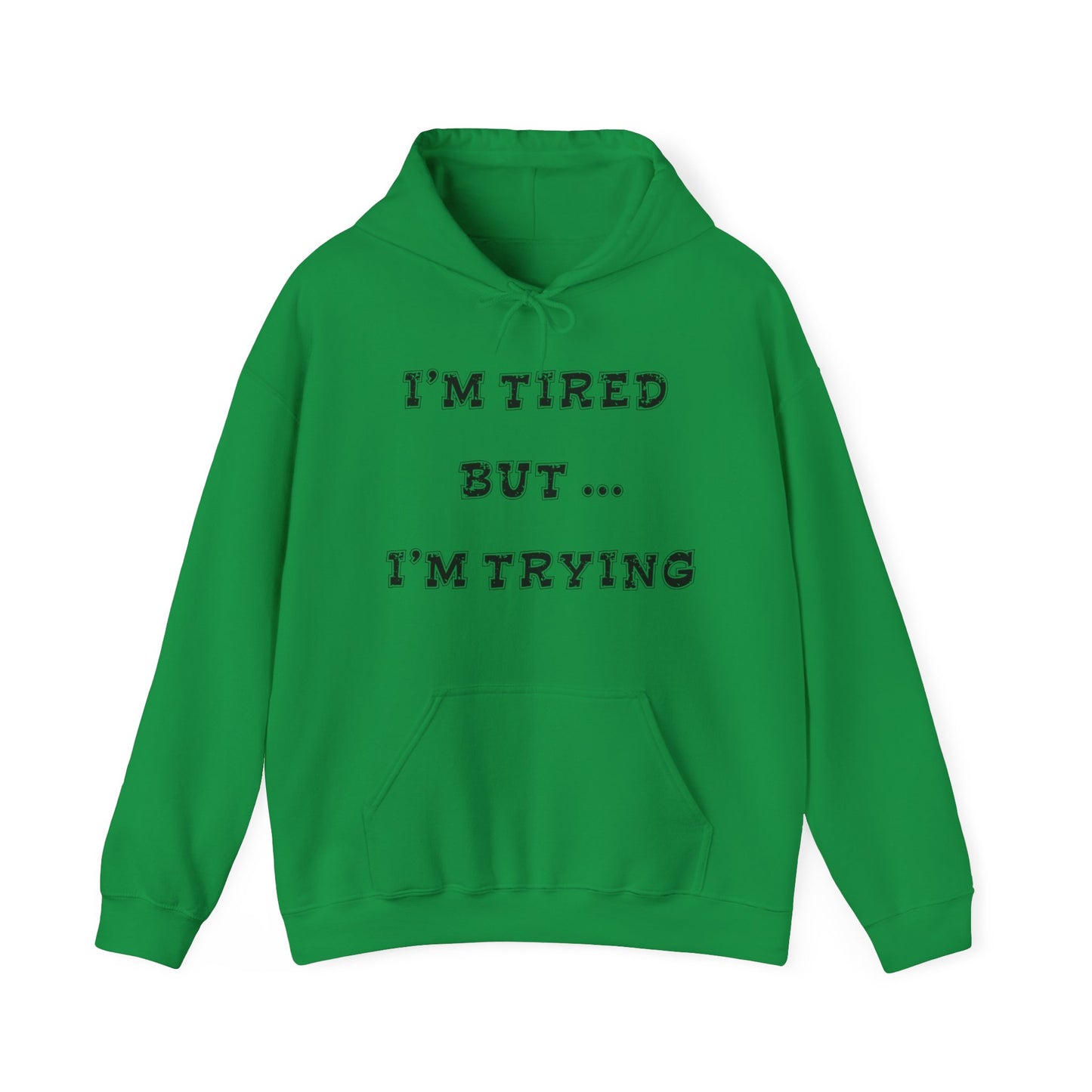 I'm Tired but I'm Trying Heavy Blend™ Hooded Sweatshirt