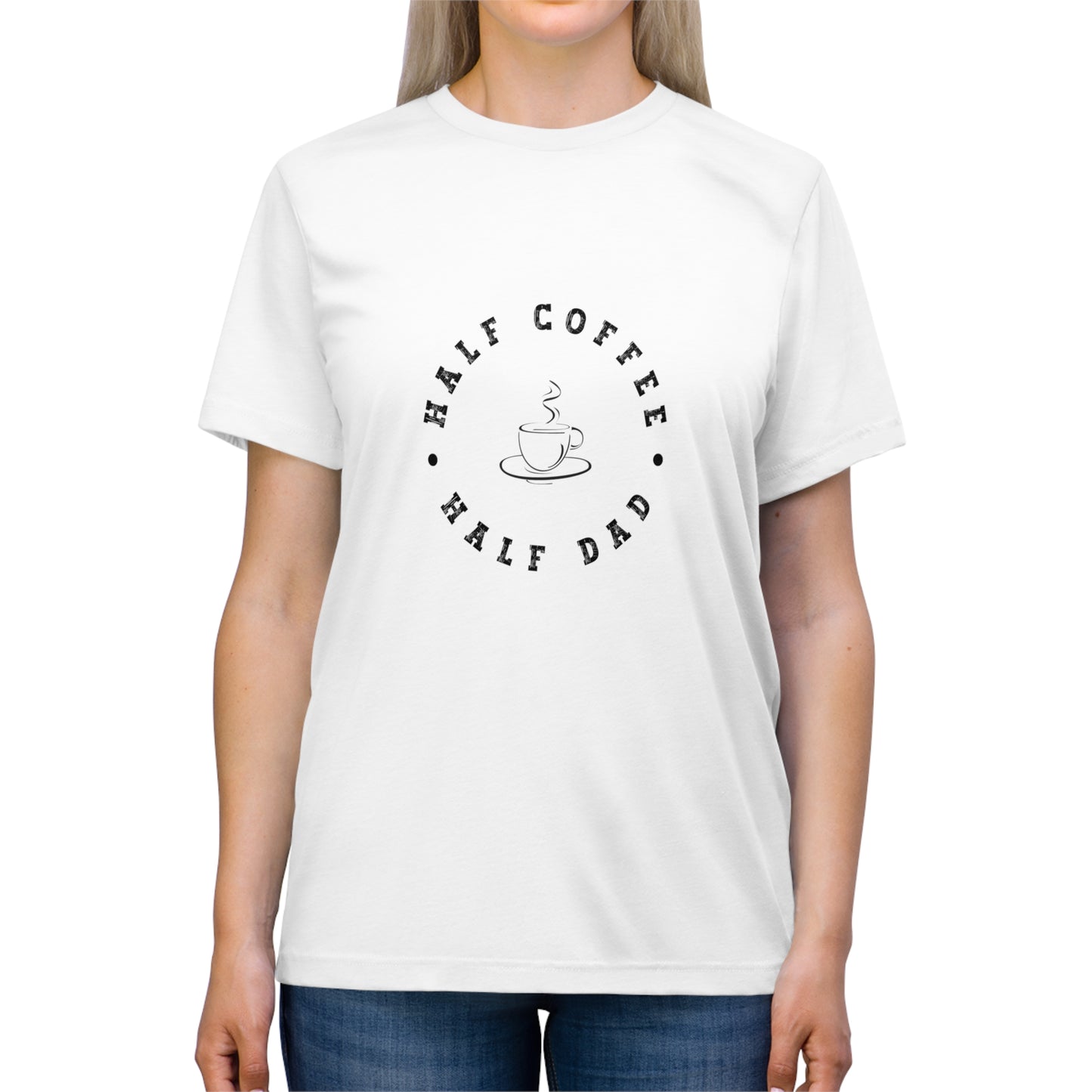 Half Coffee Half Dad Triblend Tee