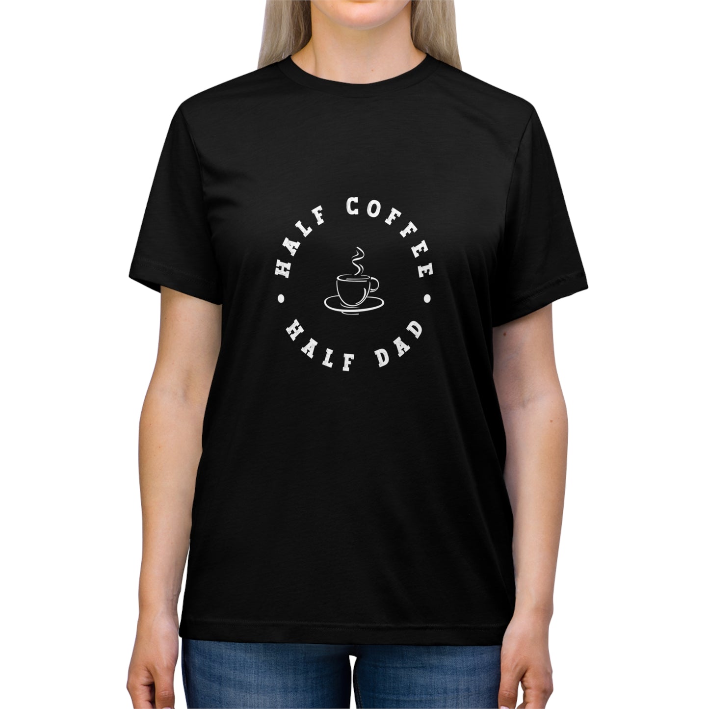 Half Coffee Half Dad Triblend Tee