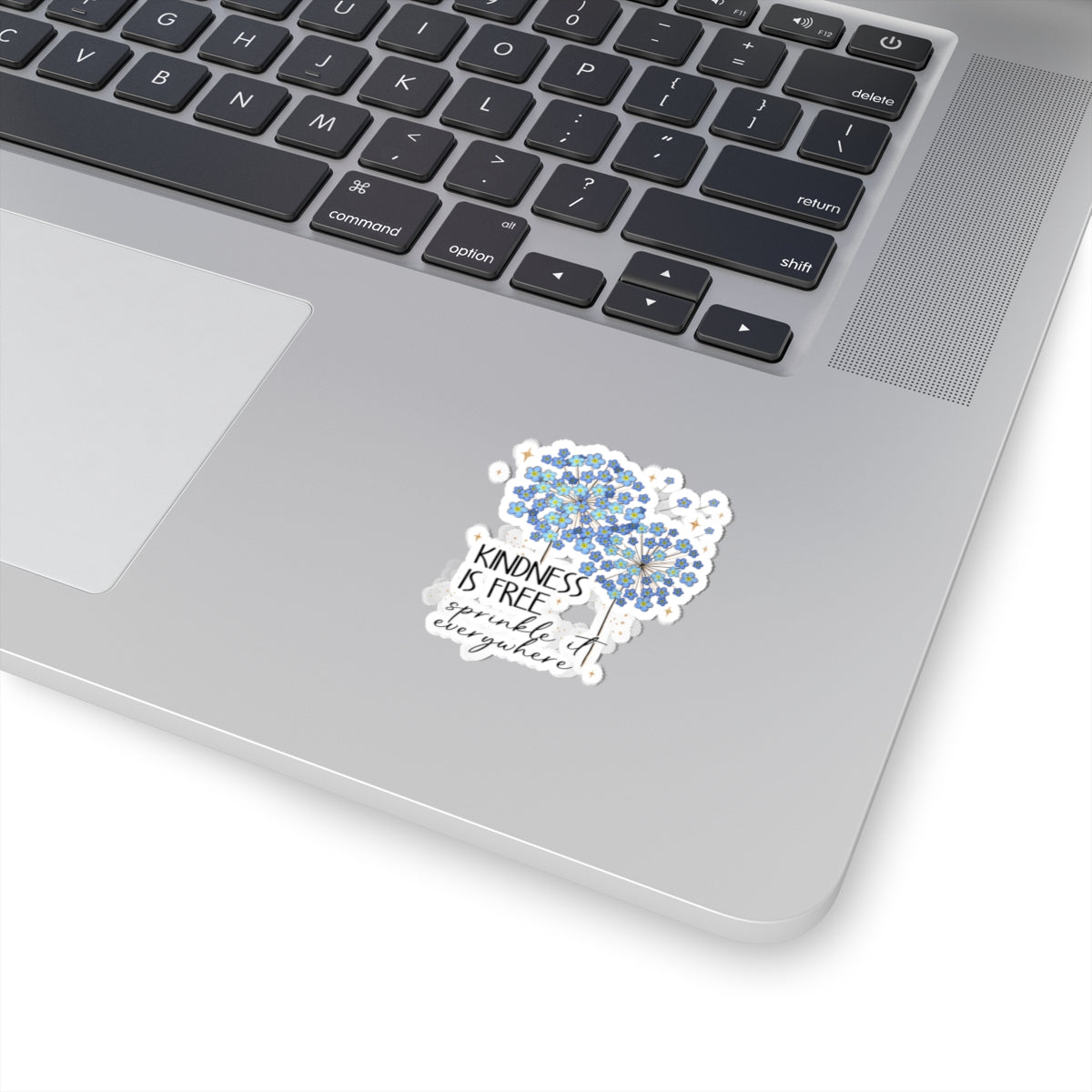 Kindness Is Free Sprinkle It Everywhere Kiss-Cut Sticker