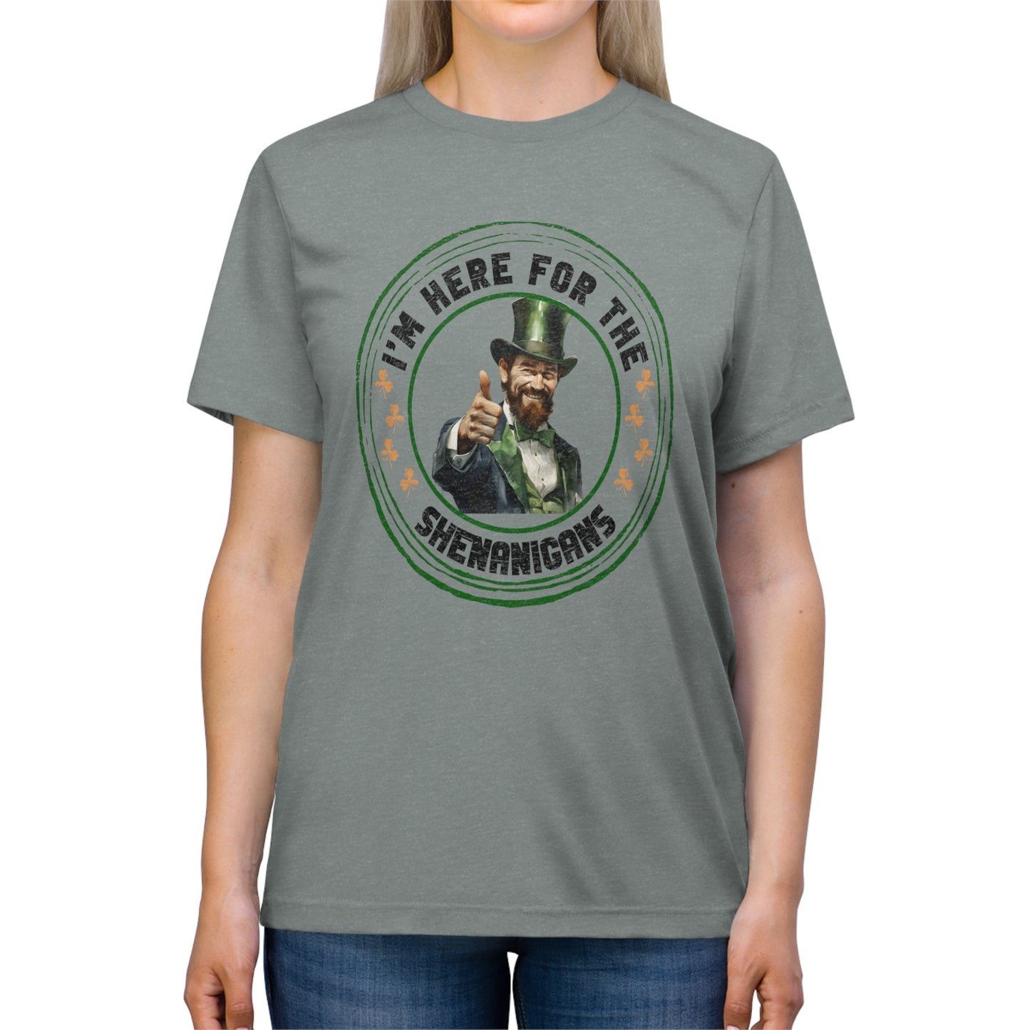 I'm Here for the Shenanigans Triblend Tee