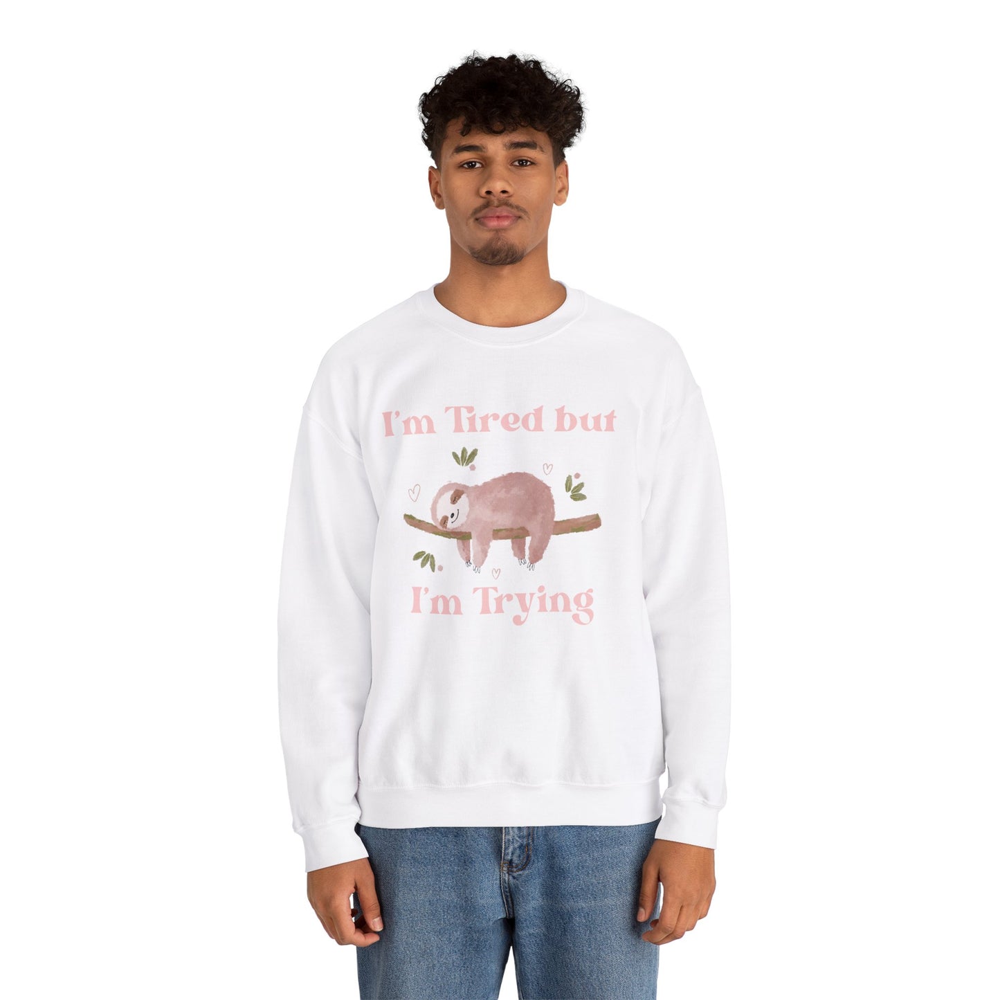 I'm Tried but I'm Trying Sloth Crewneck Sweatshirt