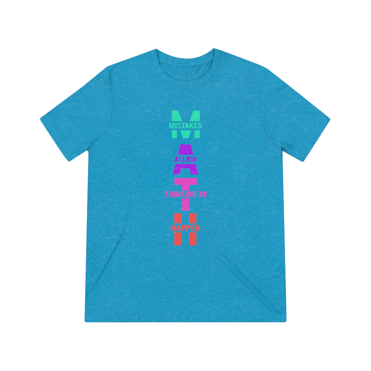Math: Mistakes Allow Thinking to Happen Triblend Tee