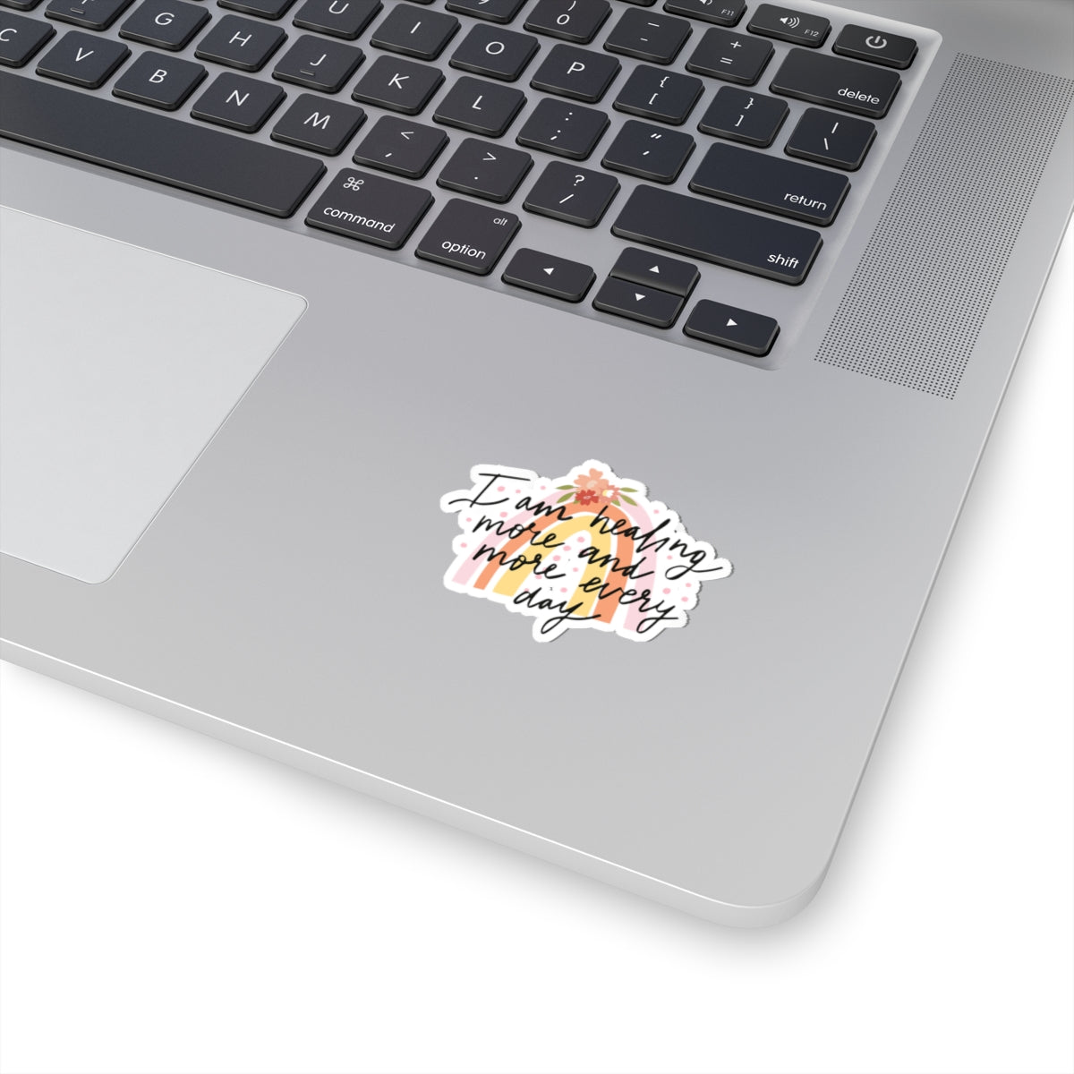 I am Healing More and More Every Day Kiss-Cut Sticker