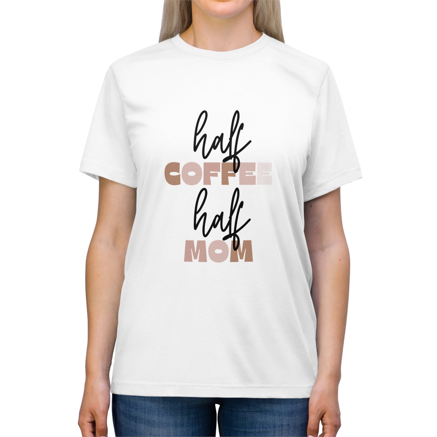 Half Coffee Half Mom Triblend Tee