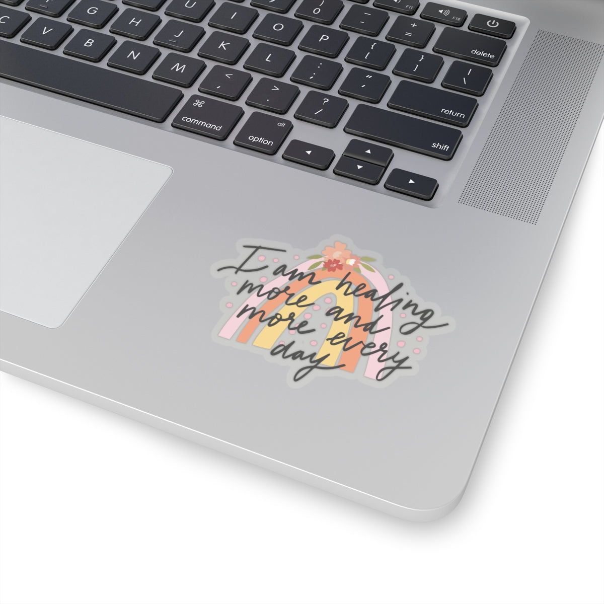 I am Healing More and More Every Day Kiss-Cut Sticker