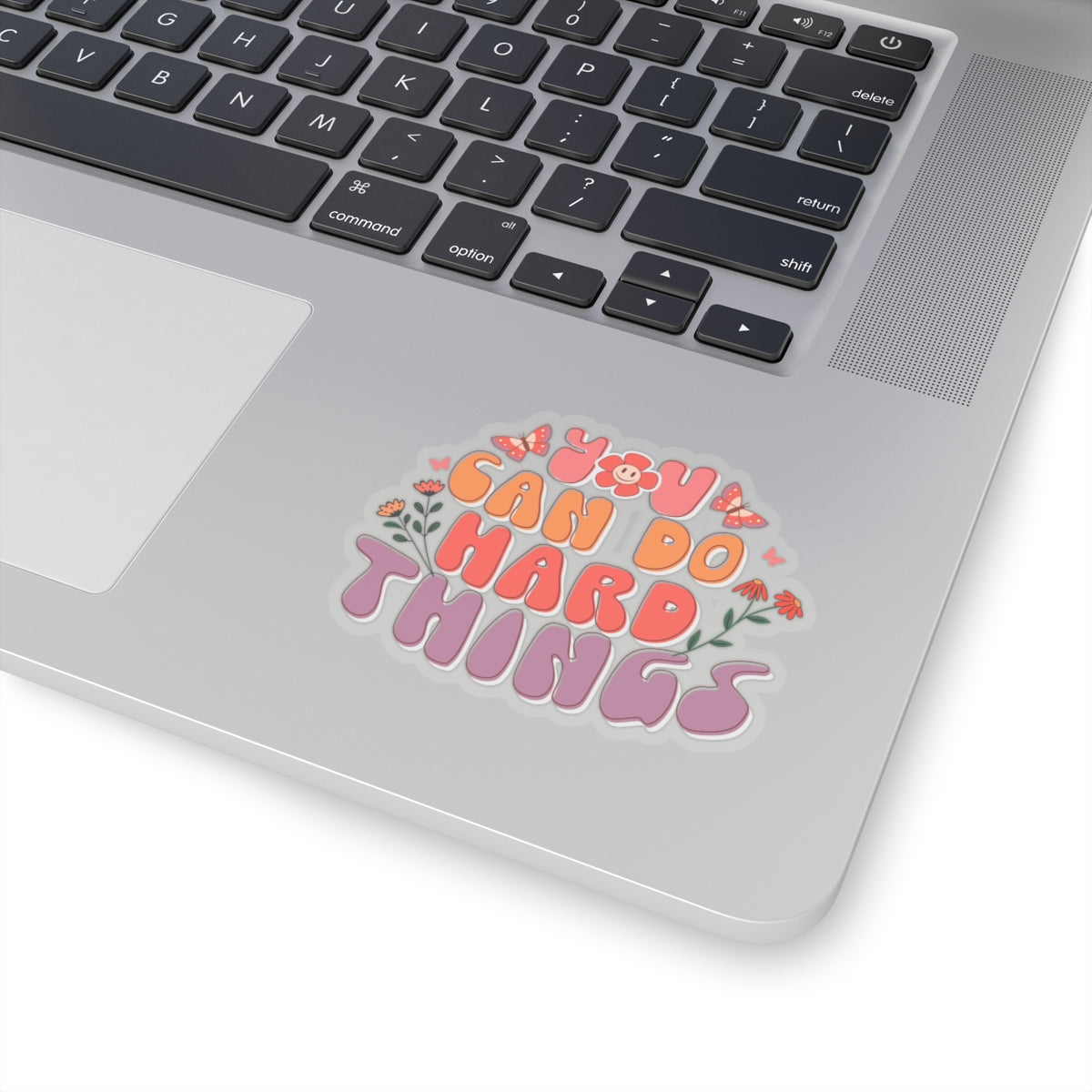 Floral You Can Do Hard Things Kiss-Cut Sticker