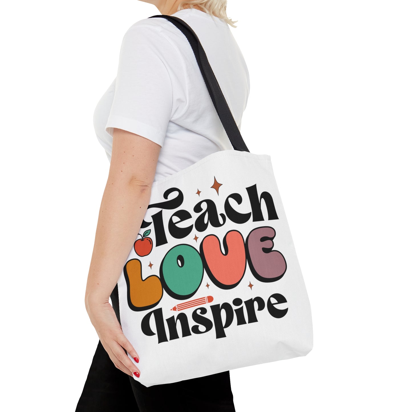Teach Love Inspire Tote Bag
