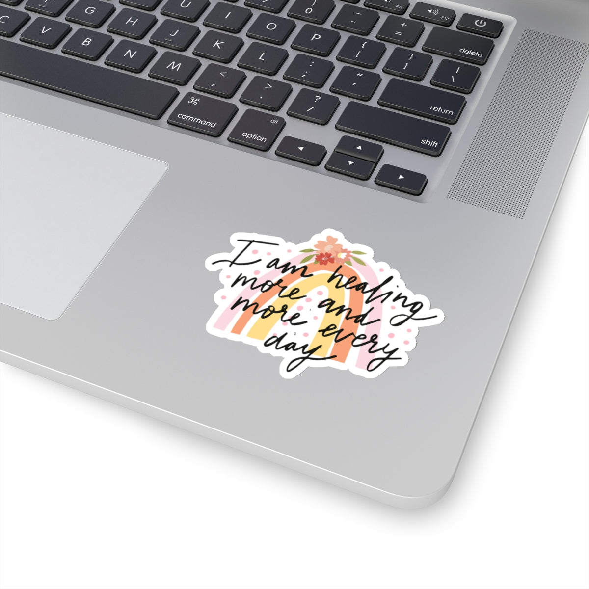 I am Healing More and More Every Day Kiss-Cut Sticker