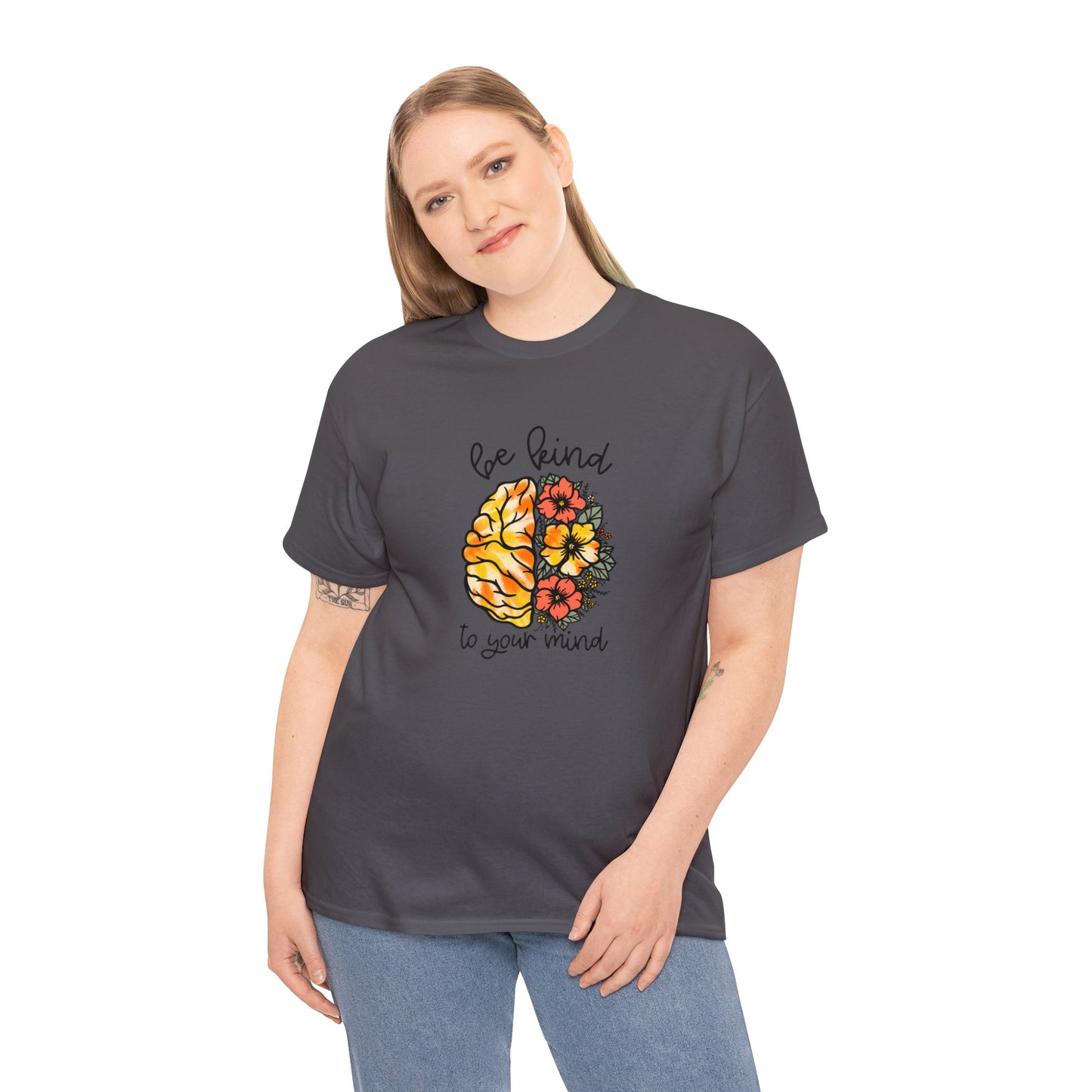 Be Kind To Your Mind Heavy Cotton Tee
