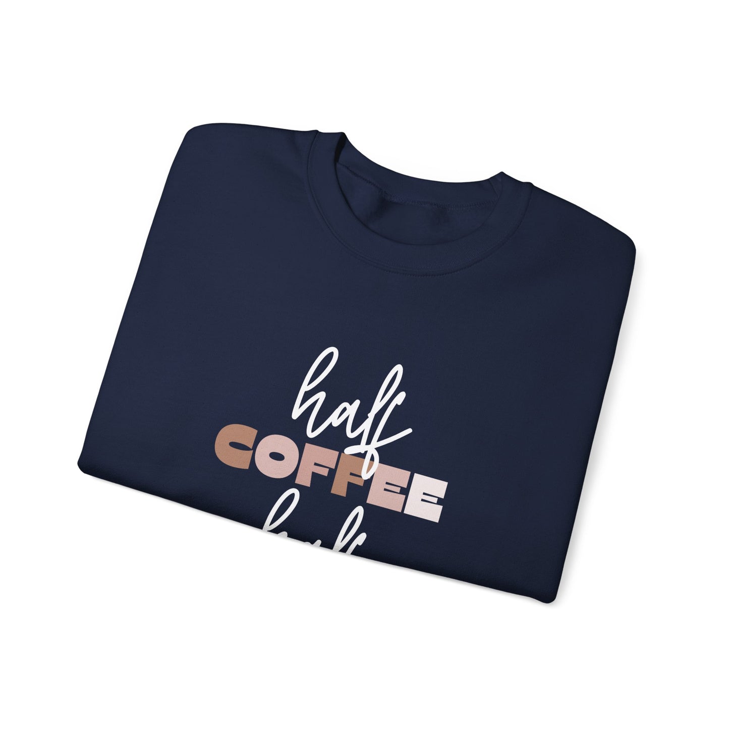 Half Coffee Half Mom Heavy Blend™ Crewneck Sweatshirt