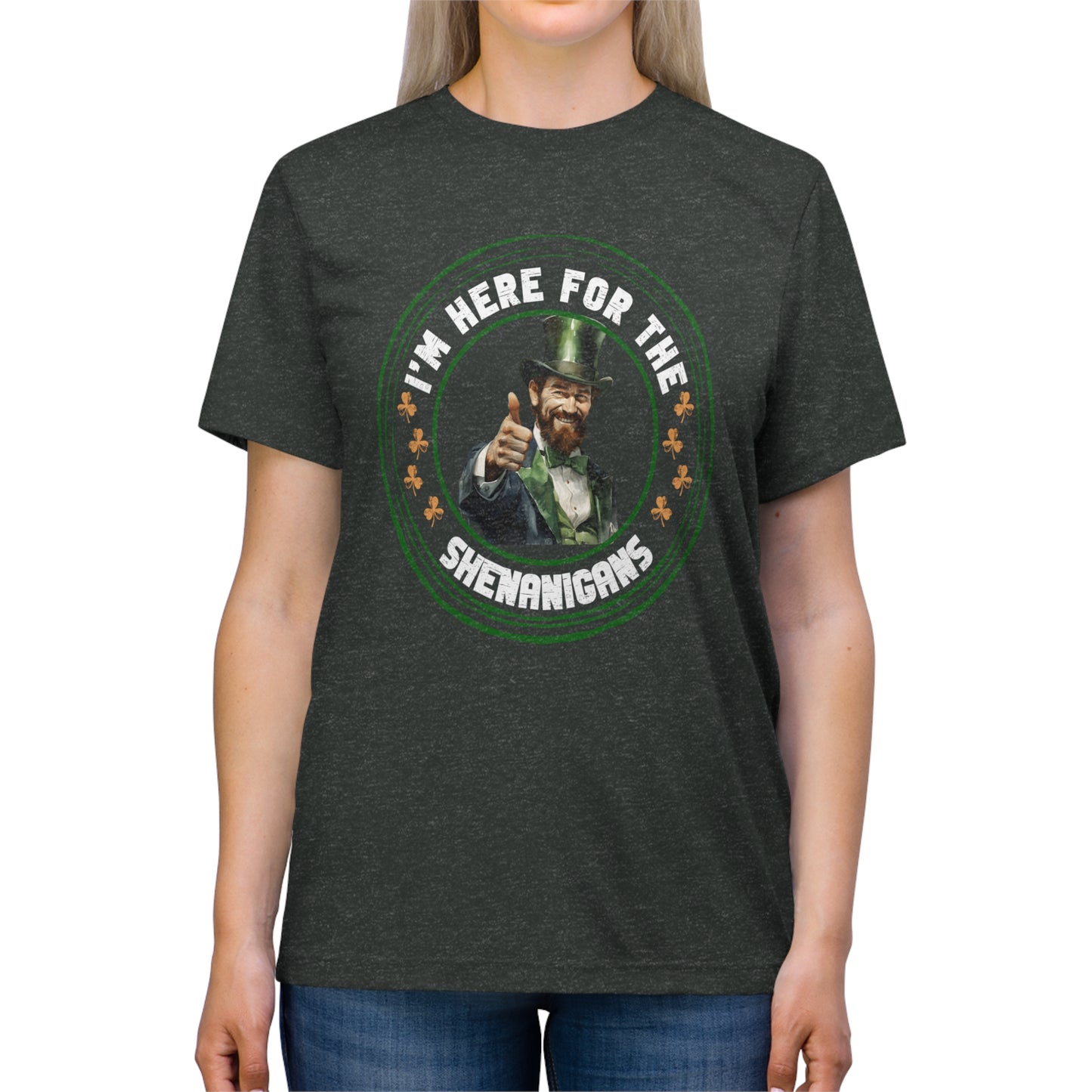 I'm Here for the Shenanigans Triblend Tee