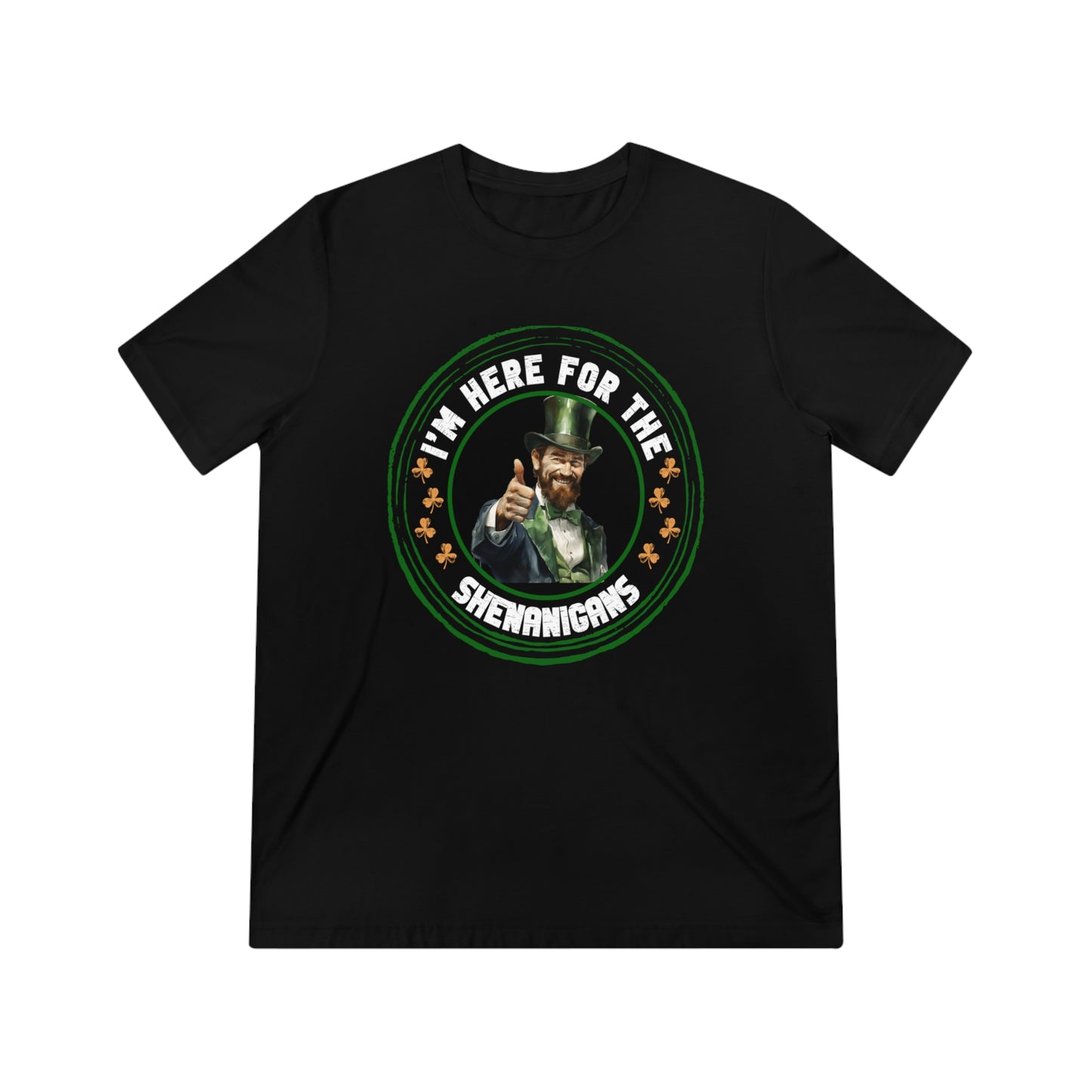 I'm Here for the Shenanigans Triblend Tee