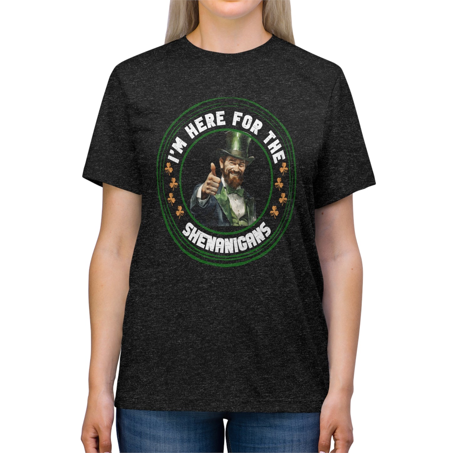 I'm Here for the Shenanigans Triblend Tee