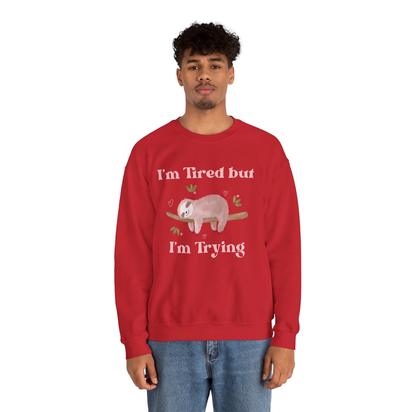I'm Tried but I'm Trying Sloth Crewneck Sweatshirt
