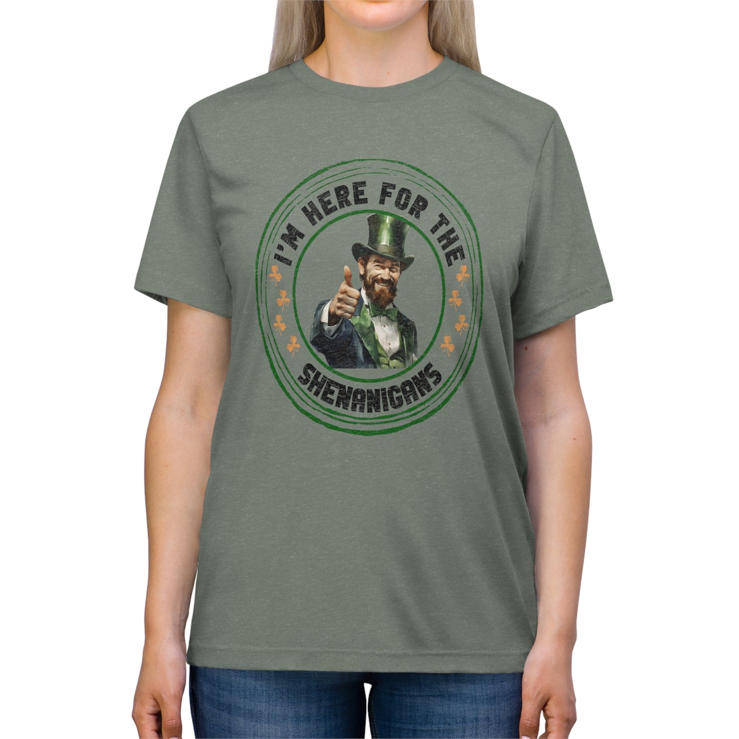 I'm Here for the Shenanigans Triblend Tee