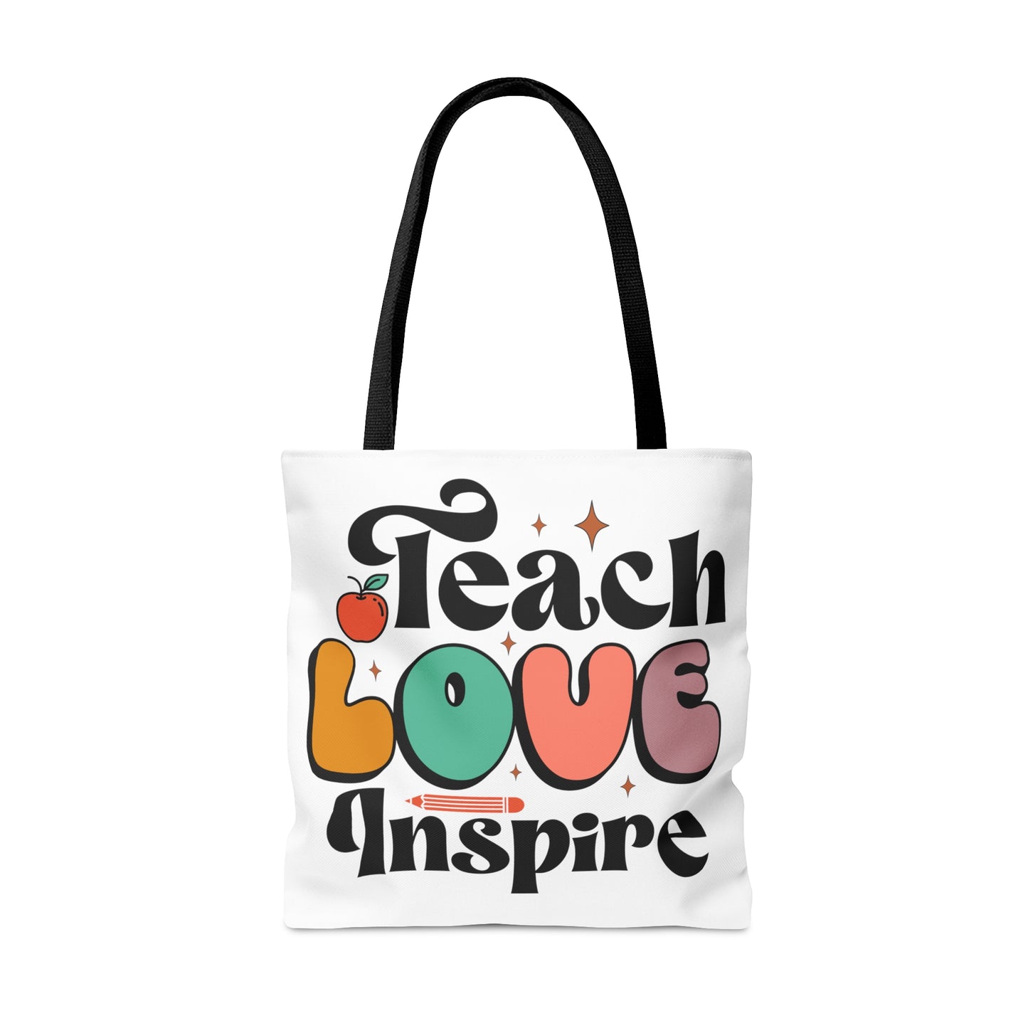 Teach Love Inspire Tote Bag
