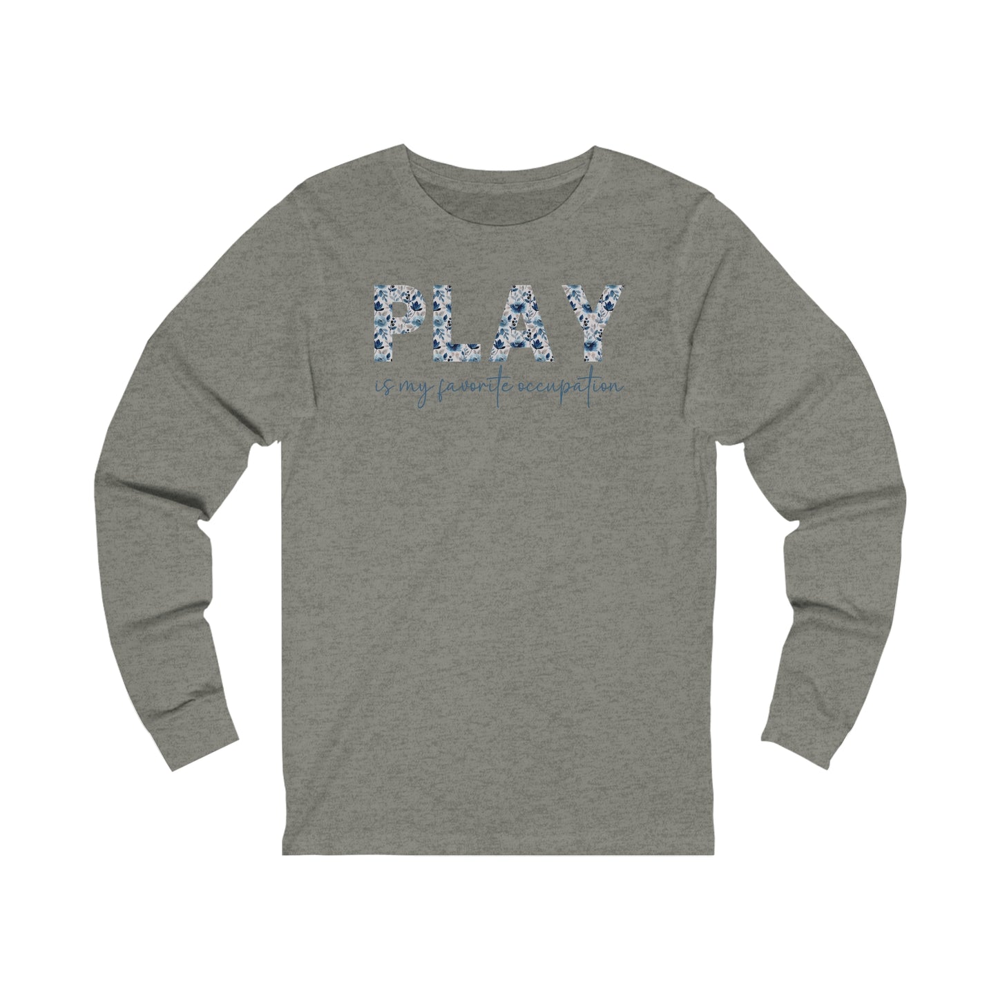 Play is my Favorite Occupation Jersey Long Sleeve Tee