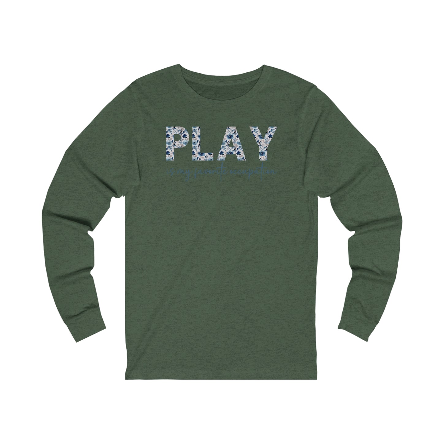 Play is my Favorite Occupation Jersey Long Sleeve Tee