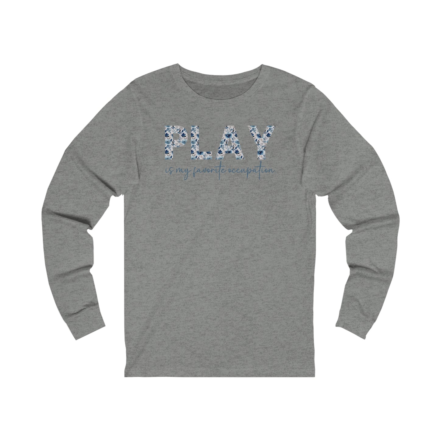 Play is my Favorite Occupation Jersey Long Sleeve Tee
