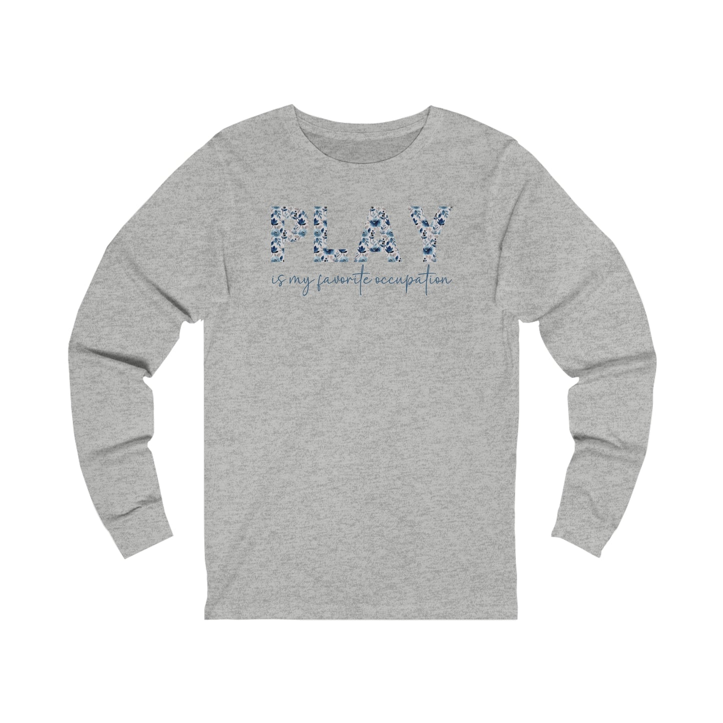 Play is my Favorite Occupation Jersey Long Sleeve Tee