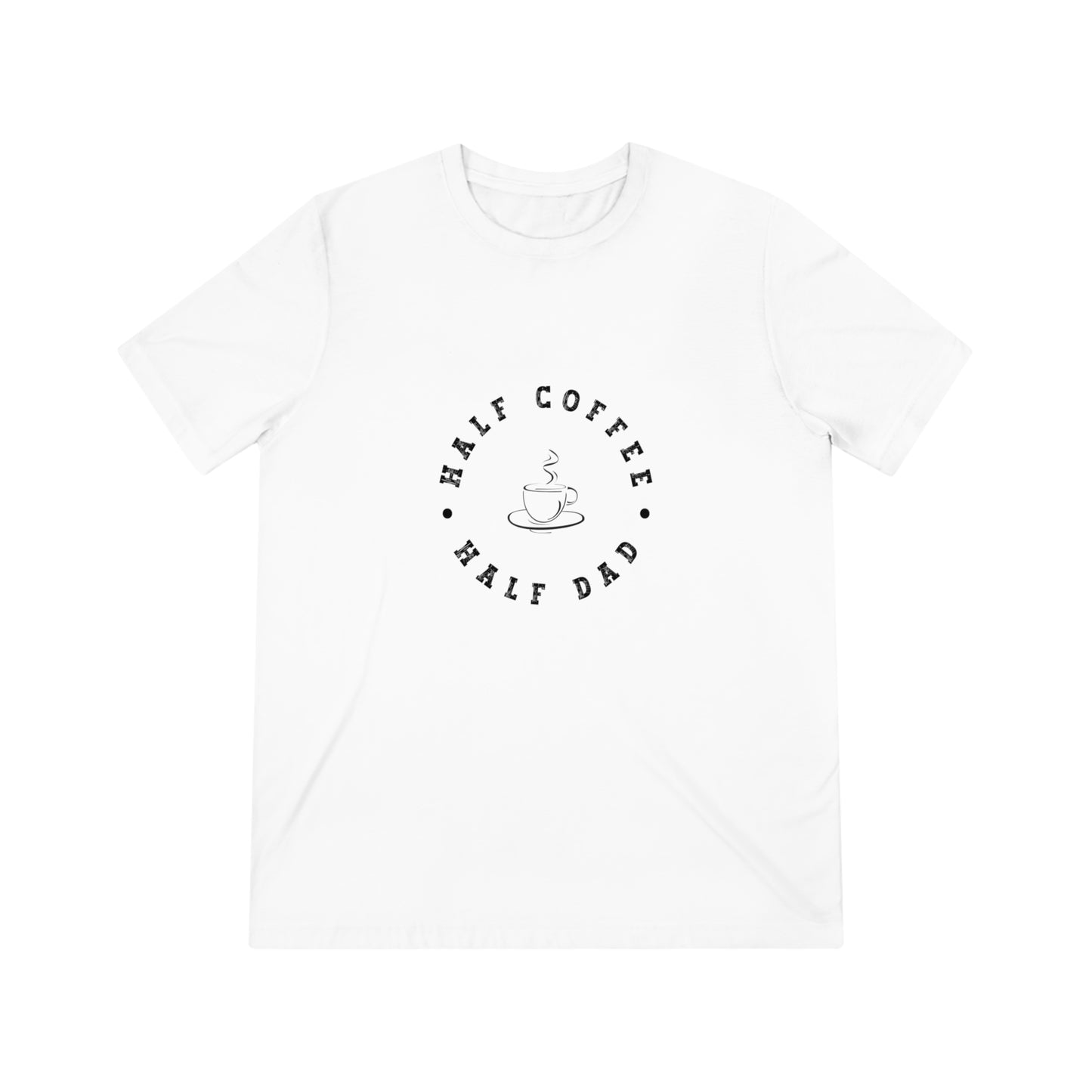 Half Coffee Half Dad Triblend Tee