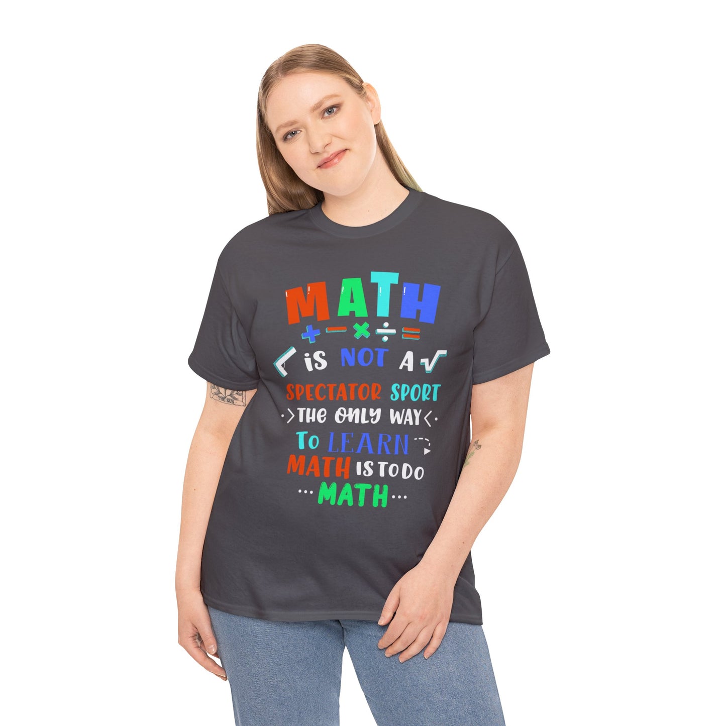 Math is Not a Spectator Sport Heavy Cotton Tee