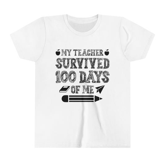 My Teacher Survived 100 Days of Me Short Sleeve Tee
