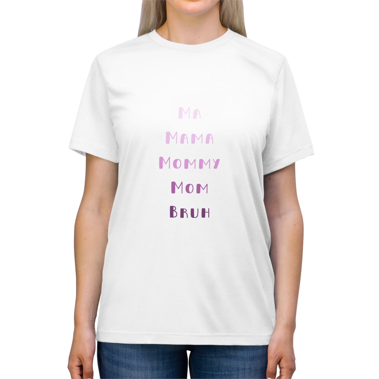 Pink Ma, Mama, Mommy, Mom, Bruh Triblend Tee