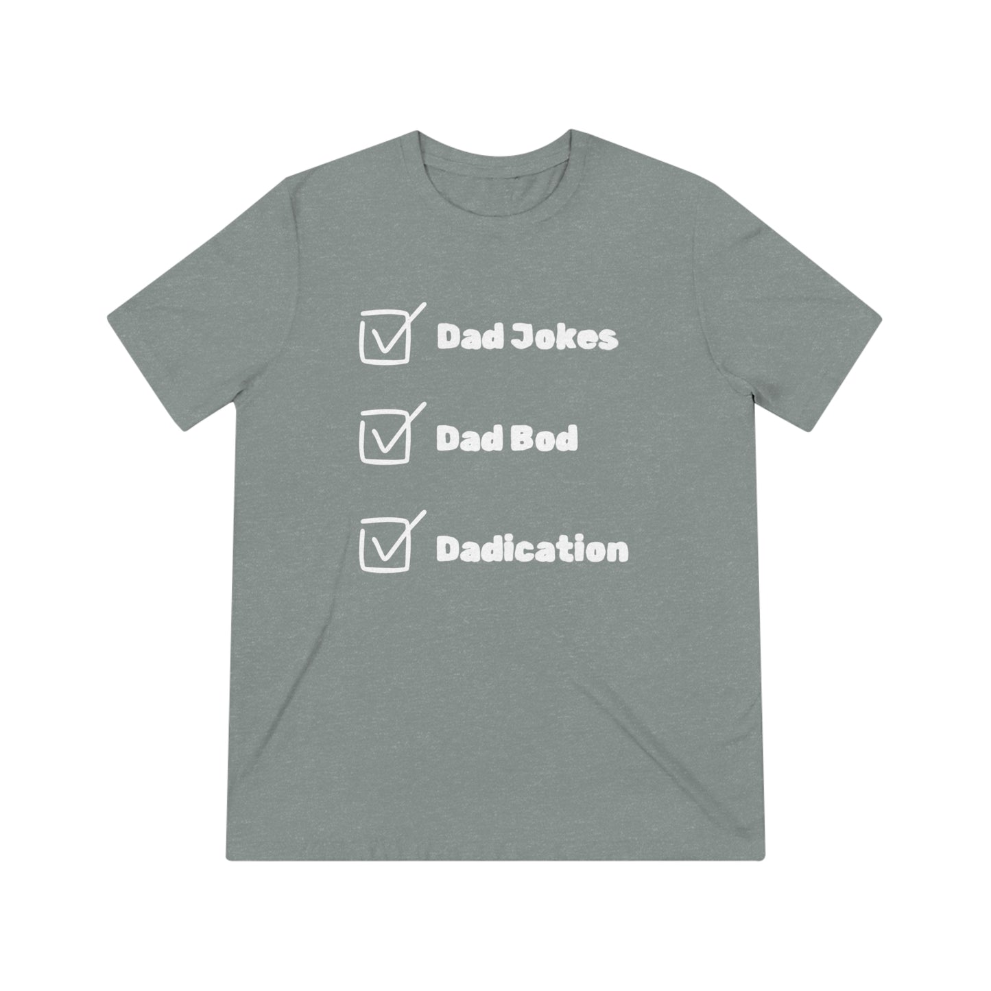 Dad Checklist Triblend Tee