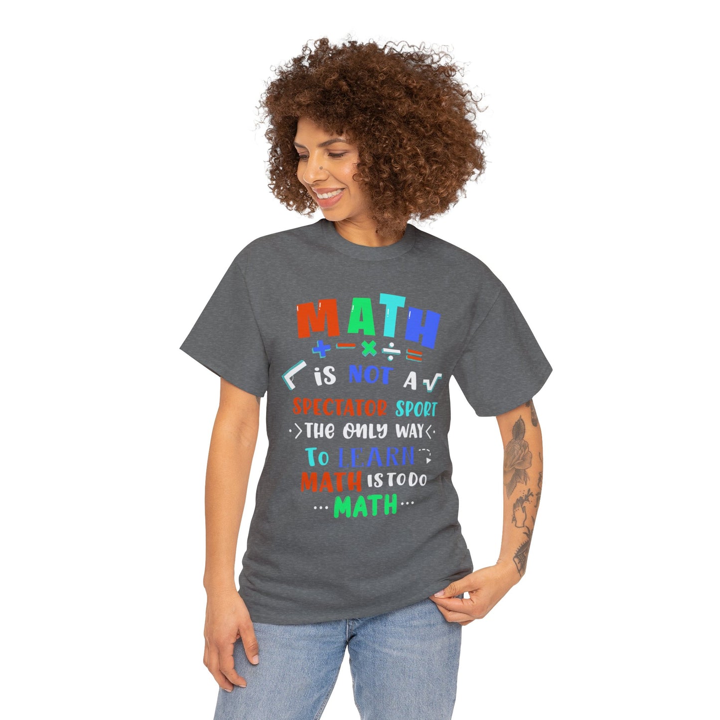 Math is Not a Spectator Sport Heavy Cotton Tee