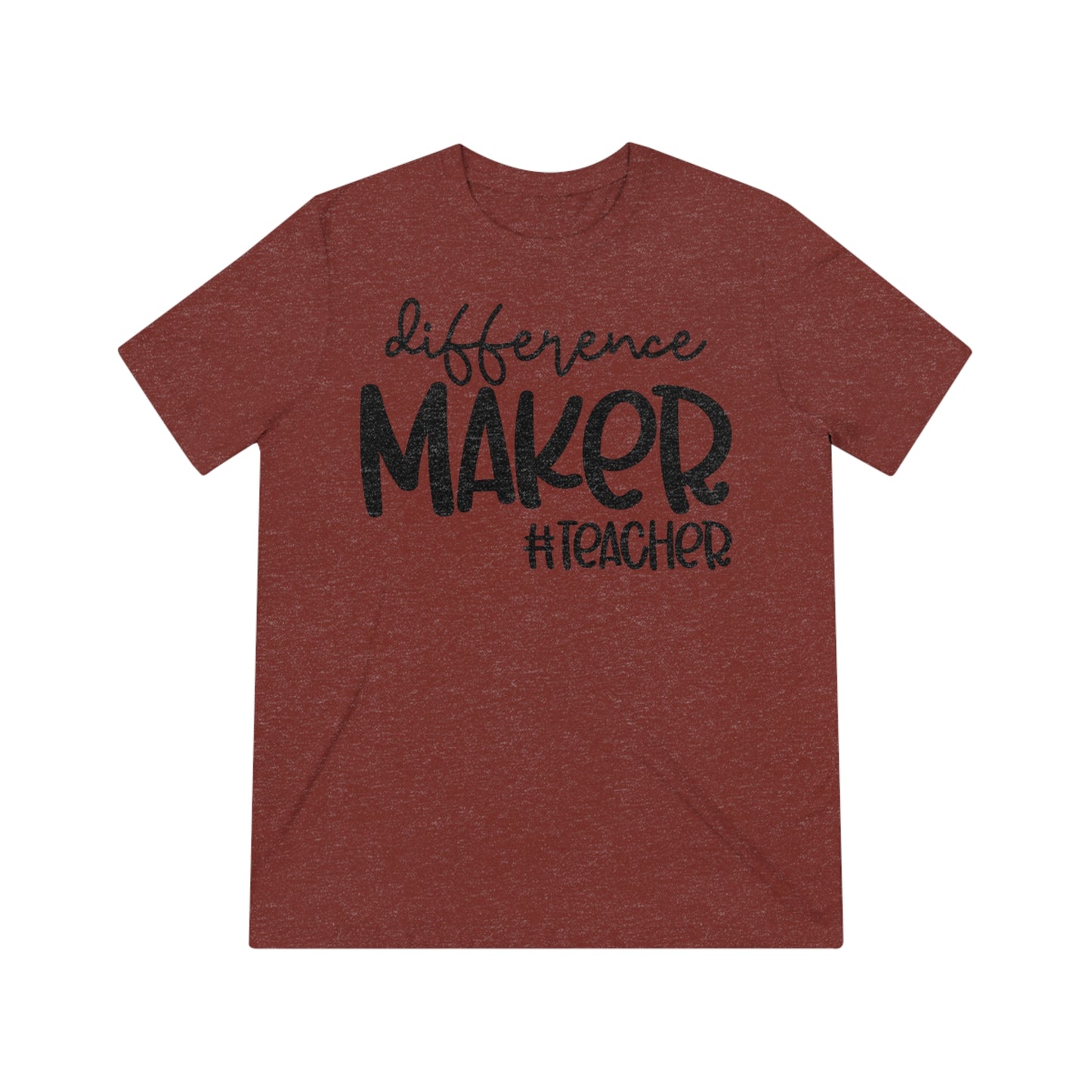 Difference Maker #Teacher Triblend Tee