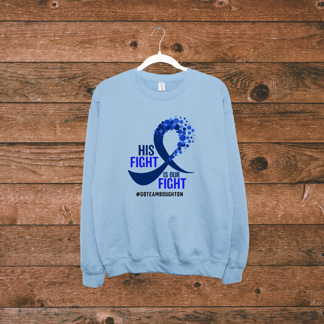 His Fight is Our Fight Sweatshirt